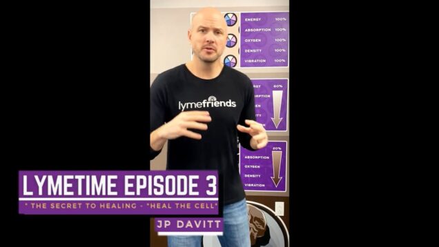 LYMETIME _ Episode 3_ _The Secret to Healing is Heal the Cell_ (1)